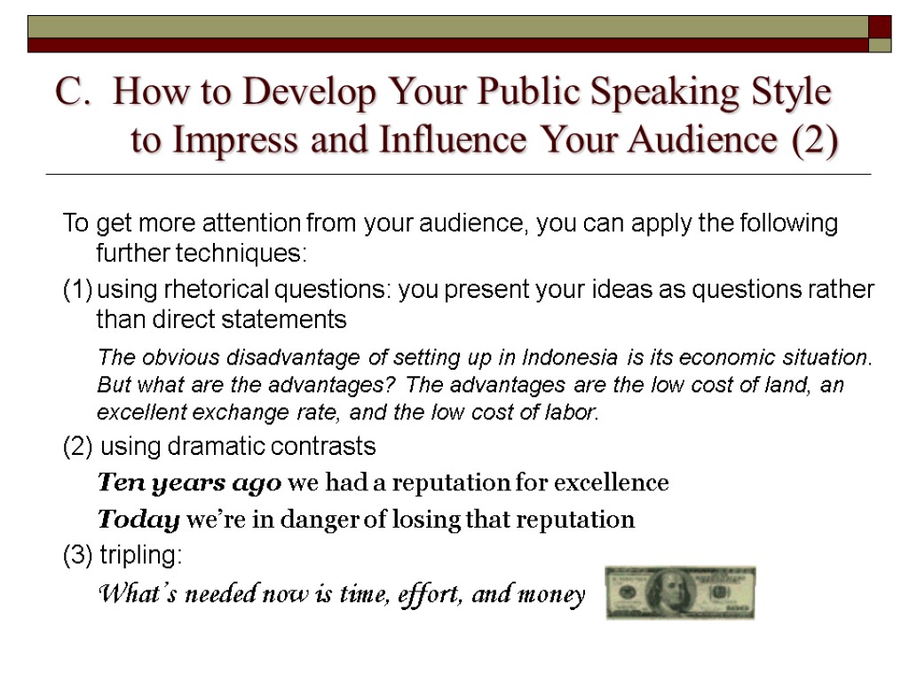 C. How to Develop Your Public Speaking Style to Impress and Influence Your Audience